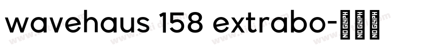 wavehaus 158 extrabo字体转换